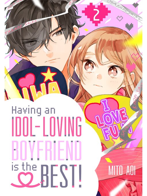 Title details for Having an Idol-Loving Boyfriend is the Best!, Volume 2 by Mito Aoi - Available